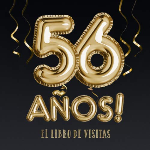 Comprar 56 años - El libro visitas: Decoración para el 56 cumpleaños – Regalos para hombre y mujer - 56 años - Edición Globos Oro Negro - Libro firmas para felicitaciones y fotos BlackFriday los invitados Rebajas 2024 | regaloscumple.com