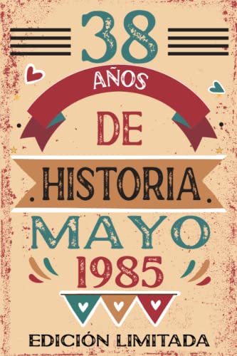 Comprar 38 Años De Historia Mayo 1985: Libro visitas cuaderno 110 Catálogo páginas felicitaciones idea regalo regalo Para la esposa novia mujer La madre Top Precio 2024 | regaloscumple.com