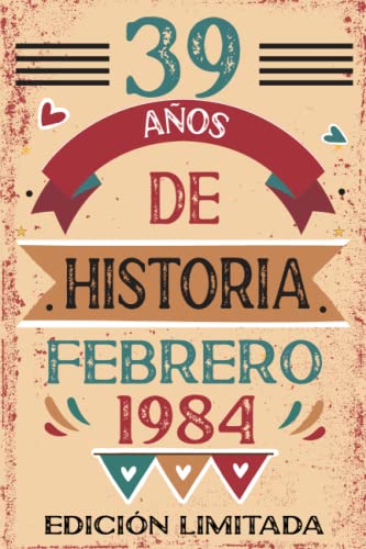 Consigue ahora 39 Años De Historia Febrero Ideas para regalar 1984: Libro visitas cuaderno 110 páginas felicitaciones idea regalo regalo Para la esposa novia mujer La madre Top Precio 2025 | regaloscumple.com