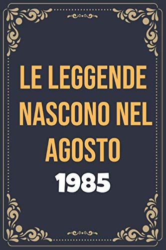 Comprar Le leggende nascono nel agosto del 1985: Libro Degli Ospiti Per Scrivere Auguri E Messaggi - Navidad Da Personalizzare - Regalo Per Uomini Donne E Amici taccuino a righe Ofertas 2024 | regaloscumple.com