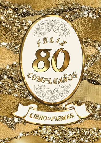 Comprar Feliz 80 Cumpleaños: Libro Firmas Promoción y Dedicatorias Invitados Top Precio 2024 | regaloscumple.com