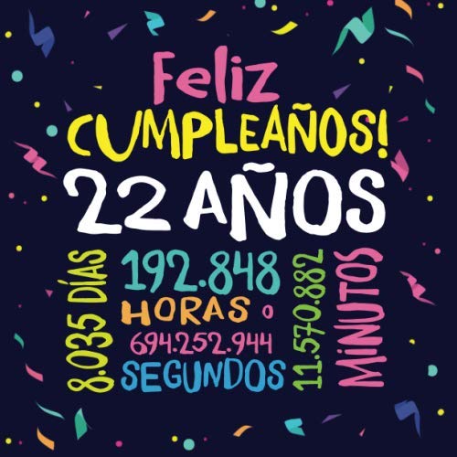 Consigue ahora Feliz Cumpleaños - 22 Años: Un libro visitas para fiesta Catálogo 22 cumpleaños – Decoración y regalos originales para hombres y mujeres - 22 años - ... para felicitaciones y fotos los invitados Top Precio 2024 | regaloscumple.com