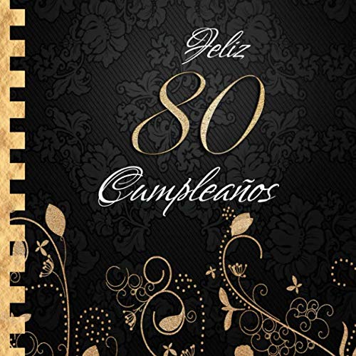 Consigue ahora Feliz 80 Cumpleaños: Libro Visitas I Elegante Encuadernación en Oro y Negro I Para 60 personas I Para Catálogo Deseos escritos y las Fotos más bellas I Idea regalo 80 años Top Precio 2024 | regaloscumple.com