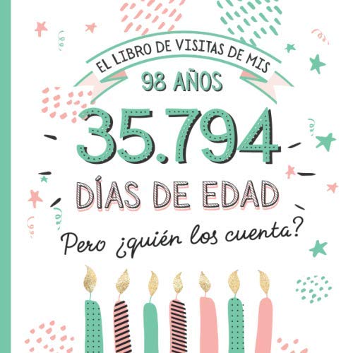 Consigue ahora El libro visitas mis 98 años: Decoración y regalos originales para el 98 cumpleaños Navidad – Ideas para hombre y mujer - 98 años en días - Libro firmas para felicitaciones y fotos los invitados Rebajas 2025 | regaloscumple.com