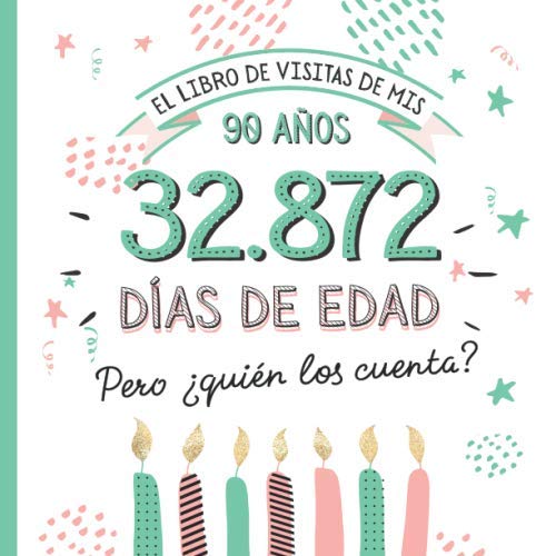 Consigue ahora El libro visitas Regalos mis 90 años: Decoración y regalos originales para el 90 cumpleaños – Ideas para hombre y mujer - 90 años en días - Libro firmas para felicitaciones y fotos los invitados Rebajas 2025 | regaloscumple.com