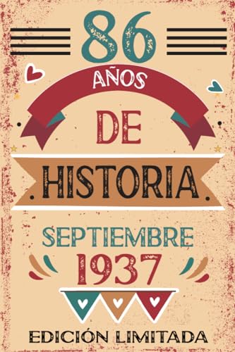 Consigue ahora 86 Años De Historia Septiembre 1937: Libro Ideas para regalar visitas cuaderno 110 páginas felicitaciones idea regalo regalo Para la esposa novia mujer La madre Rebajas 2024 | regaloscumple.com