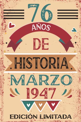 Consigue ahora 76 Años De Historia Marzo 1947: Libro visitas cuaderno Catálogo 110 páginas felicitaciones idea regalo regalo Para la esposa novia mujer La madre Top Precio 2025 | regaloscumple.com