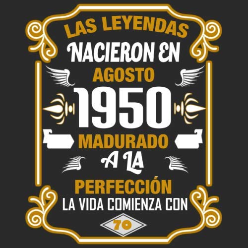 Consigue ahora Las leyendas nacieron en agosto 1950 Madurado a la Cumpleaños perfección La vida comienza con 70: Libro visitas fiesta cumpleaños felicitaciones y noticias I Tema: oro y ror I Regalo ideal Ofertas 2025 | regaloscumple.com
