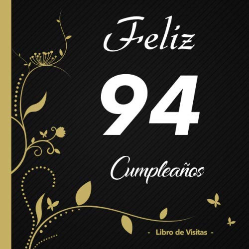 Comprar Feliz 94 cumpleaños - Libro visitas -: Para llenar | Para 50 personas | BlackFriday Por deseos escritos | Elegante Encuadernación en negra y dorada | Idea regalo 94 años Top Precio 2025 | regaloscumple.com