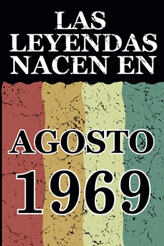 Consigue ahora Las leyendas nacen en Agosto 1969: Cumpleaños Regalo cumpleaños perfecto para hombre y mujer 52 años I Cita positiva humor I Cuaderno diario libro ... I Idea original para el 52 cumpleaños Ofertas 2023 | regaloscumple.com