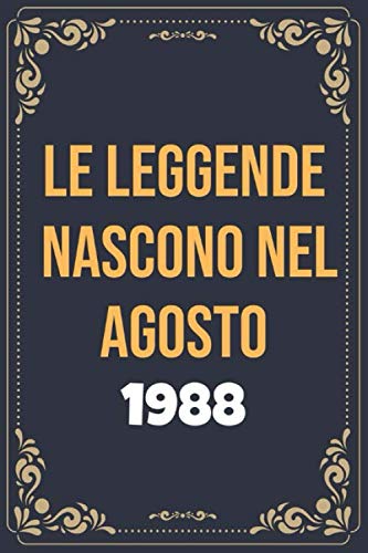 Consigue ahora Le leggende nascono Regalos nel agosto del 1988: Libro Degli Ospiti Per Scrivere Auguri E Messaggi - Da Personalizzare - Regalo Per Uomini Donne E Amici taccuino a righe Rebajas 2024 | regaloscumple.com