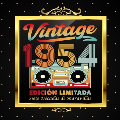 Consigue ahora Libro Visitas 70 Ideas para regalar Cumpleaños: Siete Décadas Maravillas - 1954 Edición Retro Vintage: 120 páginas / 21 x 21 cm Rebajas 2024 | regaloscumple.com