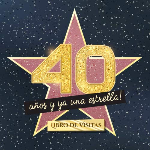 Comprar 40 años y ya una estrella: Libro visitas para el 40 cumpleaños - Catálogo Regalos originales para mujer 40 años - Decoración fiestas - Libro firmas para felicitaciones y fotos los invitados Top Precio 2024 | regaloscumple.com