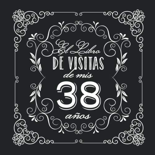 Comprar El Libro Visitas mis 38 años: Decoración vintage BlackFriday para fiesta 38 cumpleaños – Regalo para hombre y mujer - 38 años - Libro firmas para felicitaciones y fotos los invitados Top Precio 2024 | regaloscumple.com