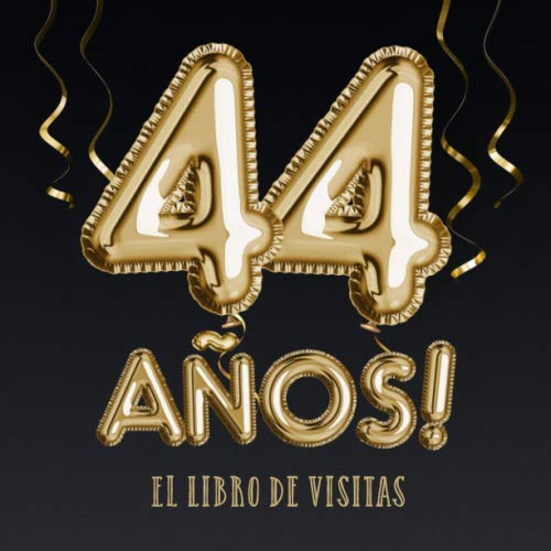 Consigue ahora 44 años - Ideas para regalar El libro visitas: Decoración para el 44 cumpleaños – Regalos para hombre y mujer - 44 años - Edición Globos Oro Negro - Libro firmas para felicitaciones y fotos los invitados Rebajas 2023 | regaloscumple.com