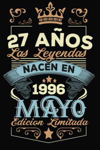 Consigue ahora LAS LEYENDAS NACEN EN MAYO EL AÑO 1996: 27 Cumpleaños Aniversario Cuaderno personalizado 27 años regalos Feliz 1996 cumpleaños ideas regalos Top Precio 2024 | regaloscumple.com