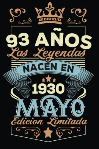 Consigue ahora LAS LEYENDAS NACEN EN MAYO EL AÑO 1930: 93 Aniversario Cuaderno personalizado 93 años BlackFriday regalos Feliz 1930 cumpleaños ideas regalos Top Precio 2024 | regaloscumple.com