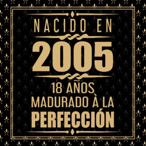 Consigue ahora Nacido En 2005 18 Navidad Años Madurado À La Perfección: 18 cumpleaños Libro Firmas Rebajas 2024 | regaloscumple.com