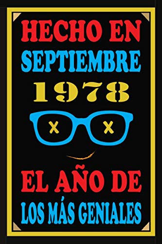 Comprar Hecho En Septiembre 1978 El Año De Los Más Geniales: Libro visitas Catálogo 42 años cuaderno 110 páginas felicitaciones idea regalo regalo 42 aniversario para pareja niño mujer hombre Ofertas 2025 | regaloscumple.com