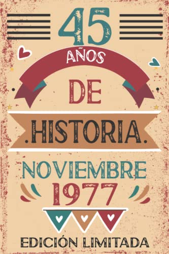 Consigue ahora 45 Años De Historia Noviembre 1977: Libro visitas cuaderno 110 páginas felicitaciones idea regalo regalo Para Cumpleaños la esposa novia mujer La madre Top Precio 2024 | regaloscumple.com