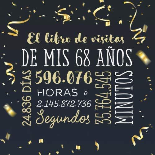 Comprar El libro Regalos visitas mis 68 años: Decoración para celebrar una fiesta 68 cumpleaños – Regalo para hombre y mujer - 68 años - Libro firmas para felicitaciones y fotos los invitados Top Precio 2024 | regaloscumple.com