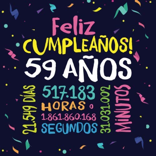 Consigue ahora Feliz Cumpleaños - 59 Años: Un libro visitas para fiesta 59 cumpleaños – Decoración y regalos originales para hombres y mujeres - Ideas para regalar 59 años - ... para felicitaciones y fotos los invitados Rebajas 2024 | regaloscumple.com