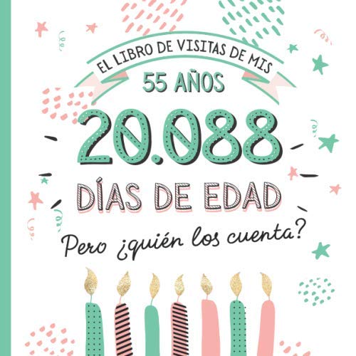Comprar El libro visitas mis 55 años: Decoración y regalos originales para el 55 BlackFriday cumpleaños – Ideas para hombre y mujer - 55 años en días - Libro firmas para felicitaciones y fotos los invitados Ofertas 2025 | regaloscumple.com