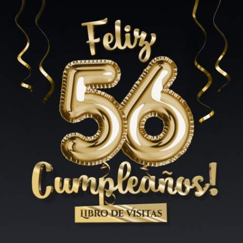 Comprar Feliz 56 Cumpleaños - Libro visitas: Decoración para el 56 cumpleaños – Regalo originale Ideas para regalar para hombre y mujer - 56 años - Libro firmas para felicitaciones y fotos los invitados Rebajas 2024 | regaloscumple.com