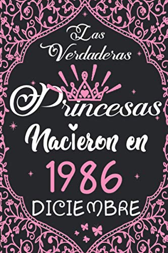 Comprar Las Verdaderas Promoción Princesas Nacieron en 1986 Diciembre: Regalo cumpleaños 34 años para mujeres cuaderno forrado cuaderno cumpleaños regalo ... niñas tía novia 6 * 9 pulgadas 120 pagina Ofertas 2025 | regaloscumple.com