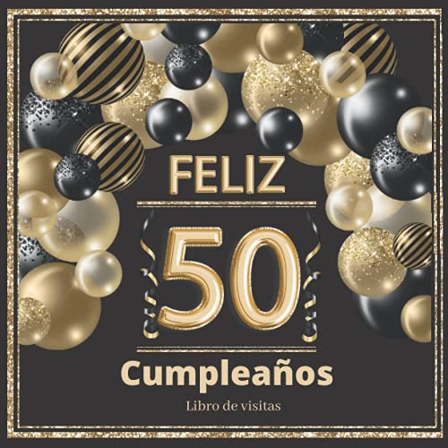 Consigue ahora Feliz 50 Cumpleaños libro visitas: Libro Cumpleaños firmas para poner fotos y recuerdos. Decoración fiesta cumpleaños 50 años. Regalos originales para hombres y mujeres Top Precio 2023 | regaloscumple.com