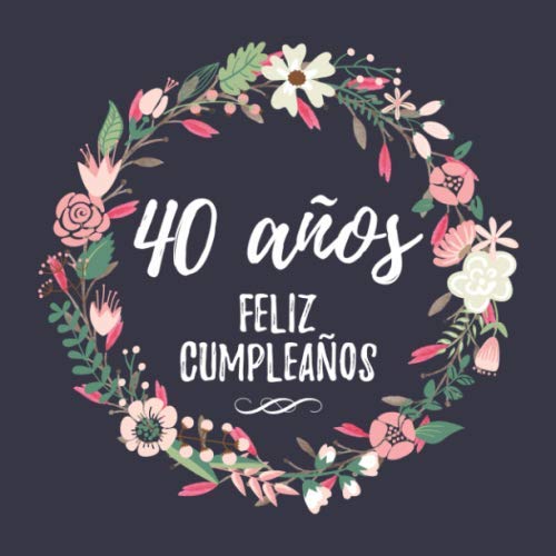 Comprar 40 Años Feliz Cumpleaños: Mujer Libro Visitas para el 40 Catálogo Cumpleaños Rebajas 2024 | regaloscumple.com