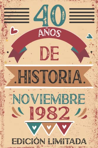 Comprar 40 Años De Historia Noviembre 1982: Libro visitas cuaderno BlackFriday 110 páginas felicitaciones idea regalo regalo Para la esposa novia mujer La madre Rebajas 2024 | regaloscumple.com
