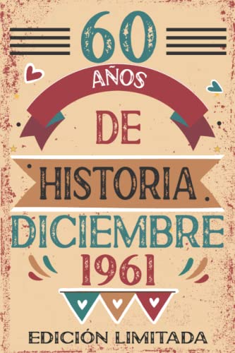 Consigue ahora 60 Años De Historia Diciembre 1961: Catálogo 60 años. Libro visitas cuaderno 110 páginas felicitaciones idea regalo regalo Para la esposa novia mujer La madre Rebajas 2024 | regaloscumple.com
