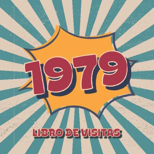 Consigue ahora 1979 Libros Visitas: Libro visitas para fiestas Ideas para regalar cumpleaños estilo retro para que la familia y los amigos inserten saludos y mensajes | 100 páginas | Vol 3 Ofertas 2024 | regaloscumple.com