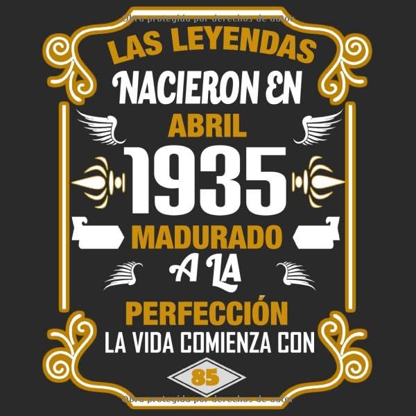 Consigue ahora Las leyendas nacieron en Abril 1935 Madurado a la perfección La vida comienza con 85: Libro visitas fiesta cumpleaños felicitaciones y noticias I Tema: BlackFriday oro y ror I Regalo ideal Rebajas 2024 | regaloscumple.com