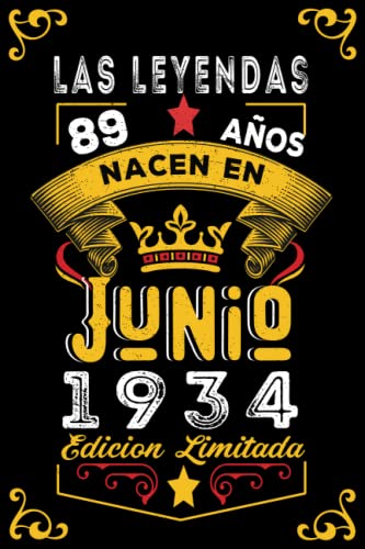 Consigue ahora LAS LEYENDAS NACEN EN JUNIO EL AÑO 1934: 89 Aniversario Cuaderno Catálogo personalizado 89 años regalos Feliz 1934 cumpleaños ideas regalos Top Precio 2024 | regaloscumple.com