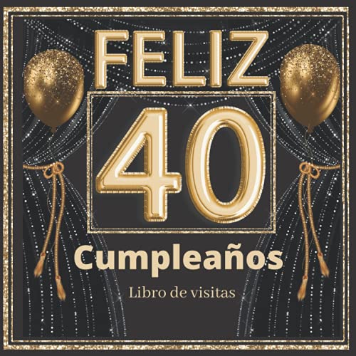 Consigue ahora Feliz 40 Cumpleaños libro visitas: Libro firmas para poner fotos y recuerdos. Decoración fiesta cumpleaños 40 Cumpleaños años. Regalos originales para hombres y mujeres. Top Precio 2023 | regaloscumple.com