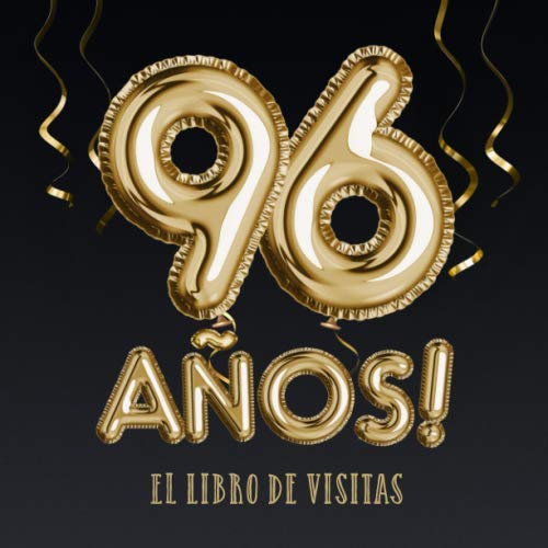 Consigue ahora 96 años - El libro visitas: Decoración para el 96 cumpleaños – Regalos para hombre y mujer - 96 años Regalos - Edición Globos Oro Negro - Libro firmas para felicitaciones y fotos los invitados Ofertas 2024 | regaloscumple.com