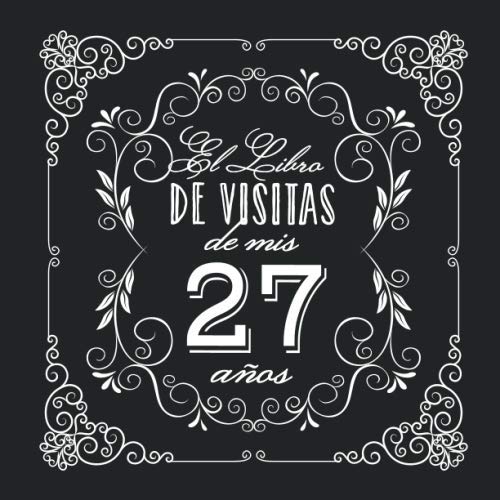 Consigue ahora El Libro Visitas mis 27 años: Decoración vintage para fiesta 27 cumpleaños – Regalo para hombre y mujer - 27 años - Libro firmas para Catálogo felicitaciones y fotos los invitados Top Precio 2024 | regaloscumple.com