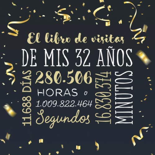 Consigue ahora El libro Promoción visitas mis 32 años: Decoración para celebrar una fiesta 32 cumpleaños – Regalo para hombre y mujer - 32 años - Libro firmas para felicitaciones y fotos los invitados Top Precio 2025 | regaloscumple.com