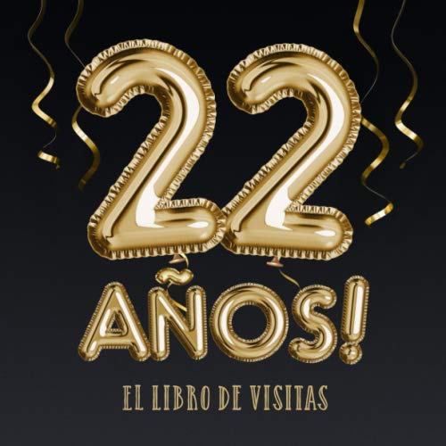 Consigue ahora 22 años - El libro visitas: Decoración para el 22 cumpleaños – Regalos para hombre y mujer - 22 años - Edición Globos Oro Negro Catálogo - Libro firmas para felicitaciones y fotos los invitados Ofertas 2023 | regaloscumple.com
