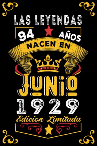 Consigue ahora LAS LEYENDAS NACEN EN JUNIO EL AÑO 1929: BlackFriday 94 Aniversario Cuaderno personalizado 94 años regalos Feliz 1929 cumpleaños ideas regalos Ofertas 2024 | regaloscumple.com