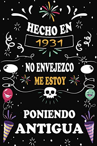 Consigue ahora Hecho En 1931 No BlackFriday Envejezco Me Estoy Poniendo Antigua: 89 años. Libro visitas cuaderno 110 páginas felicitaciones idea regalo regalo aniversario para pareja niño mujer hombre Rebajas 2024 | regaloscumple.com
