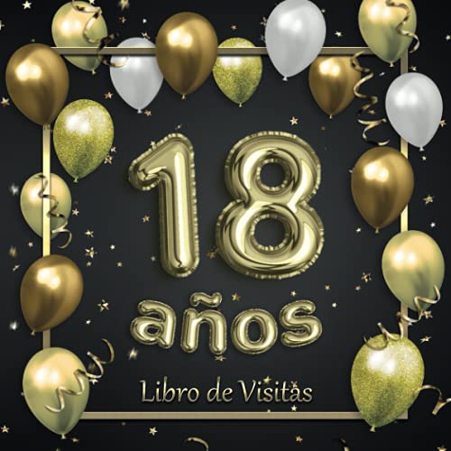 Consigue ahora 18 años: Feliz 18 Cumpleaños - El Regalos Libro Visitas para Fiesta Cumpleaños - 21 x 21cm - 100 Páginas para Felicidades Fotos y Queridas Palabras los Invitados - Tema: globos dorados Rebajas 2025 | regaloscumple.com