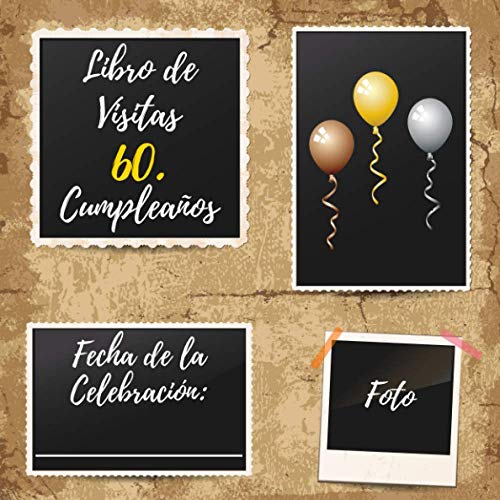 Comprar Libro De Visitas 60 Cumpleaños: Decoración fiesta cumpleaños 60 años - Para Deseos escritos y Promoción las Fotos más bellas - Idea regalo 60 años Top Precio 2025 | regaloscumple.com