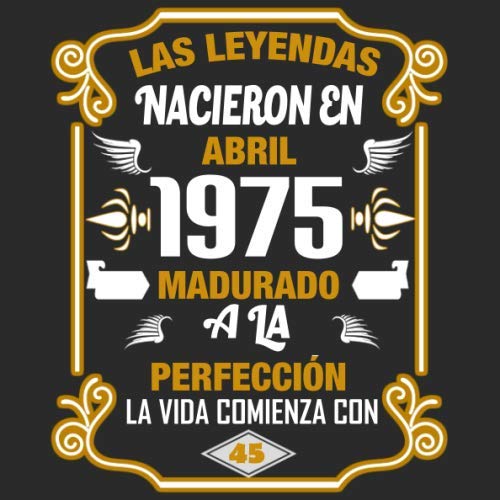 Consigue ahora Las leyendas nacieron en Abril 1975 Madurado a la perfección La vida comienza con BlackFriday 45: Libro visitas fiesta cumpleaños felicitaciones y noticias I Tema: oro y ror I Regalo ideal Rebajas 2024 | regaloscumple.com