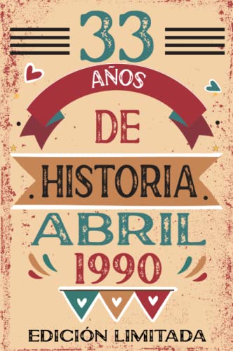 Comprar 33 Años De Historia Abril 1990: Libro visitas cuaderno 110 páginas felicitaciones idea regalo Cumpleaños regalo Para la esposa novia mujer La madre Ofertas 2024 | regaloscumple.com