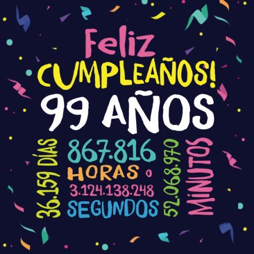 Comprar Feliz Cumpleaños - 99 Años: Un Ideas para regalar libro visitas para fiesta 99 cumpleaños – Decoración y regalos originales para hombres y mujeres - 99 años - ... para felicitaciones y fotos los invitados Top Precio 2024 | regaloscumple.com