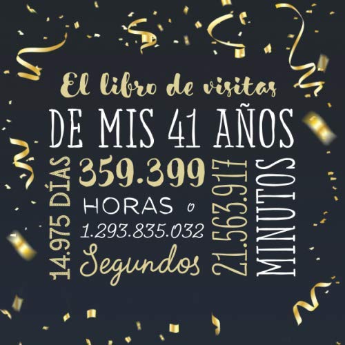 Consigue ahora El libro visitas mis 41 años: Decoración para celebrar una fiesta 41 cumpleaños – Regalo para hombre y mujer - 41 años Cumpleaños - Libro firmas para felicitaciones y fotos los invitados Ofertas 2025 | regaloscumple.com