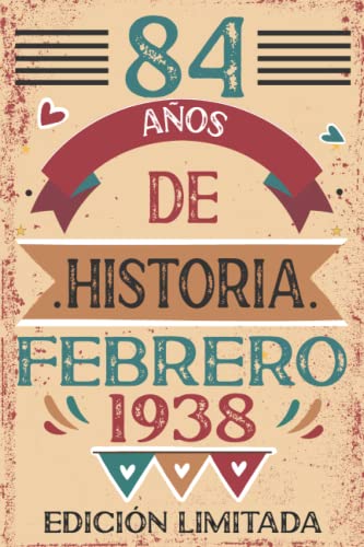 Consigue ahora 84 Años De Historia Febrero 1938: 84 años. Libro visitas cuaderno 110 páginas felicitaciones idea Cumpleaños regalo regalo Para la esposa novia mujer La madre Ofertas 2024 | regaloscumple.com